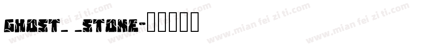 ghost_ _stone字体转换